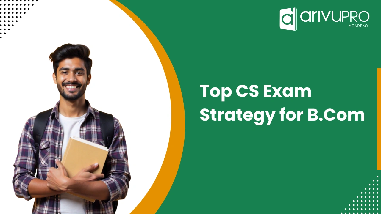 Top CS Exam Strategy for B.Com